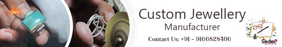 Custom Jewellery Manufacturer from India